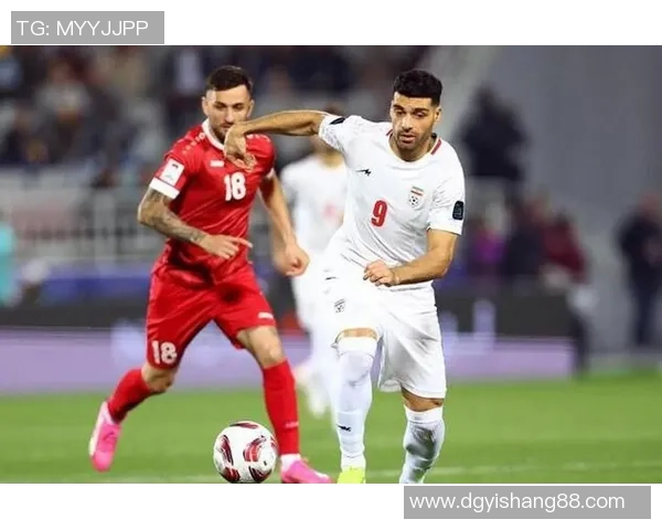 伊朗与叙利亚足球对决精彩回顾及战况分析